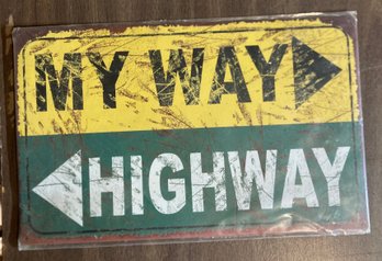 My Way Or The Highway Metal Sign