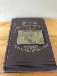The Marvel Of Nations. Our Country: Its Past, Present, And Future - 1886
