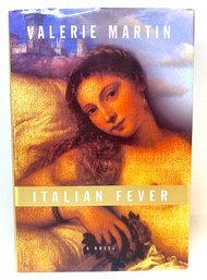 Italian Fever By Valerie Martin