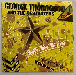 George Thorogood And The Destroyers - Better Than The Rest MCA-3091 VG Plus