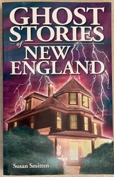 Ghost Stories New England Susan Smitten - 2003 Softcover Book - Dudleytown Lizzie Borden Stratford Knockings