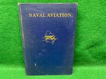 Naval Aviation. A Textbook For Midshipman. 1934. 88 Page Illustrated Hard Cover Book. Bi - Plane Airplanes.