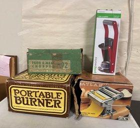 Can Crusher, Food & Meat Chopper, Atlas Pasta Maker, Portable Burner. In Original Boxes.  BS / E5