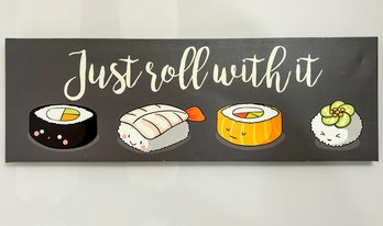 Fun Sushi Inspired Wall Art - 'Just Roll With It!'