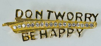 'DON'T WORRY BE HAPPY' GOLD TONE RHINESTONE BROOCH