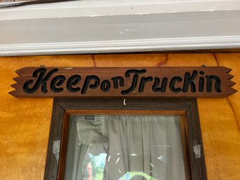Wooden Sign 'Keep On Truckin'