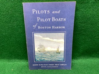 Vintage 1956 Pilots And Pilot Boats Of Boston Harbor. Ralph Eastman. Illustrated Soft Cover Book.
