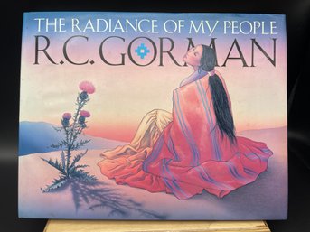 R.C Gorman 'the Radiance Of My People' . Signed By Author.