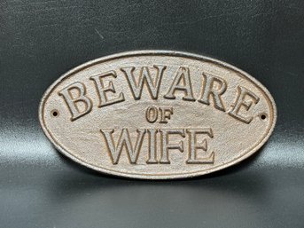 A Whimsical Wall Sign: Beware Of Wife