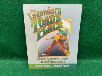 The Legendary Toad's Place. Stories From New Haven's Famed Music Venue. 240 Page Illustrated Soft Cover Book.