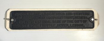 Deleware Lackawana And Western Railroad Cast Iron Sign