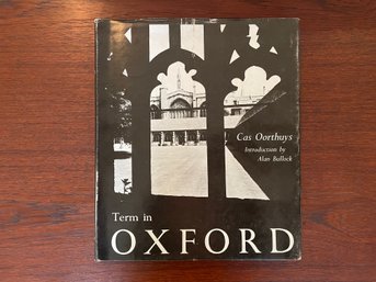 Term In Oxford By Cas Oorthuys, Introduction By Alan Bullock