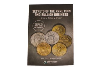 Secrets Of The Rare Coin And Bullion Business Book By Michael Garofalo New