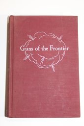 Guns Of The Frontier 1st Ed 1940