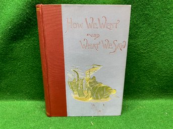 How We Went And What We Saw. A Flying Trip Through Egypt, Syria, And The Aegean Islands First Edition (1891).