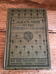 Alice's Visit To The Hawaiian Islands - Mary H. Krout - 1900