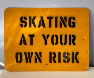 Vintage Skating At Your Own Risk Handmade Sign