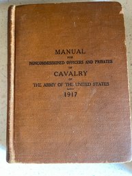 1917 Cavalry Manual For Noncommissioned Officers & Privates