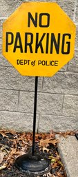Vintage No Parking Dept Of Police - Free Standing Sign - Metal Wood - 43 H X 18 W X 19.5 Diameter Base