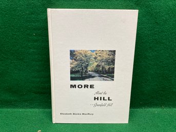 More About The Hill... Greenfield Hill. Fairfield, CT. First Edition Limited Edition HC Book Published In 1968