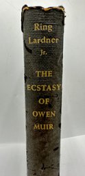 First Edition 1954 The Ecstasy Of Owen Muir By Ring Lardner Book