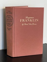 Benjamin Franklin By Carl Van Doren 1938 First Edition.