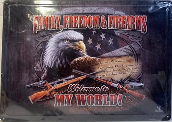 Family, Freedom, And Firearms Tin Sign