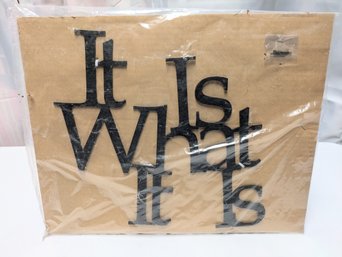 It Is What It Is - Wall Art Hanging Sign