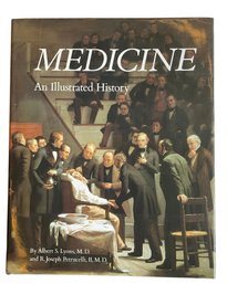 Medicine, An Illustrated History By Albert S. Lyons And R. Joseph Petrucelli (B)
