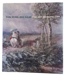 'Sun, Wind, And Rain: The Art Of David Cox' By Scott Wilcox