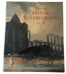 'The Great Age Of British Watercolours 1750-1880' By Andrew Wilton