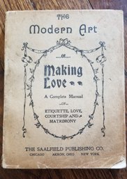 The Modern Art Of Making Love - James S. Saalfield, 1900