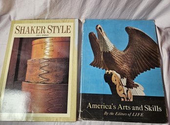 Two Book On American Arts And Skill And On Shaker Furniture And Crafts