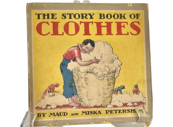 1933 1st Edition, 1st Printing 'THE STORY OF CLOTHES' W/dust Jacket Maud & Miska Petersham & Handmade