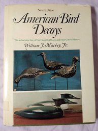 Book Of American Wood Decoys By William Mackey, Jr. 1965
