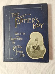 The Farmer's Boy Book Written And Illustrated By Clifton Johnson, 1894 In Very Good Condition