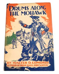 1938 Drums Along The Mohawk By Walter D Edmonds