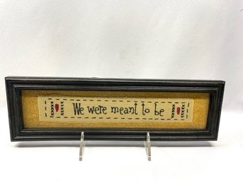 Framed 'we Were Meant To Be' Needlepoint