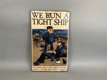 George Nathan 'We Run A Tight Ship' Wooden Sign