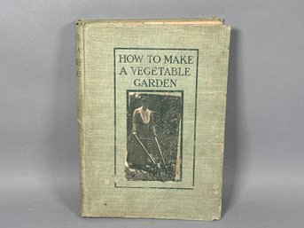 Antique 1905 How To Make A Vegetable Garden By Edith Loring Fullerton