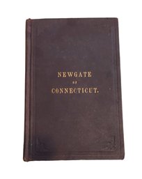 1876 NEWGATE OF CONNECTICUT Origin And Early History Of Weathersfield State Prison Antique Book