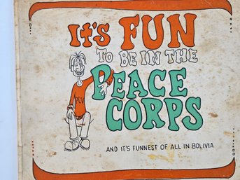 Vintage Book It's Fun To Be In The Peace Corps - Bolivia
