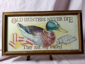Framed Print Old Hunter Never Die They Just Stay Loaded