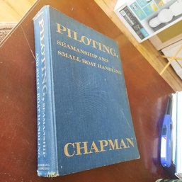 #17- 639 Page Hardcover Book Titled 'Piloting, Seamanship And Small Boat Handling' By Charles Frederic Chapman