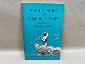 Whale Ships And Whaling Scenes. Benjamin Russell. First Edition 79 Page Illustrated Soft Cover Book Publ. 1955