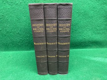 A History Of Bristol County Massachusetts Frank Walcott Hutt. 3 Illustrated Hard Cover Volumes Published 1924.