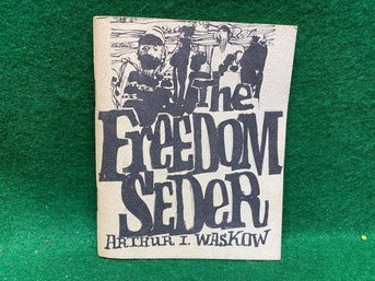 The Freedom Seder. By Arthur I. Waskow. First Edition 1969 Signed By Author. Yes Shipping.