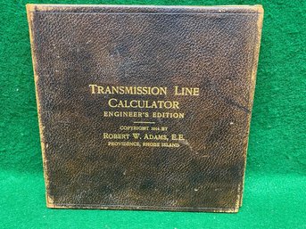 Antique Transmission Line Calculator. Engineer's Edition. Robert W. Adams. 1914. Yes Shipping.
