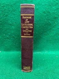 Handbook Of Ship Calculations Construction And Operation. By Charles H. Hughes. Published In 1942.
