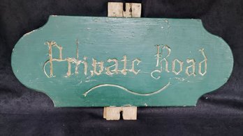 Antique Handmade Road Sign 'Private Road' Etched On Wood